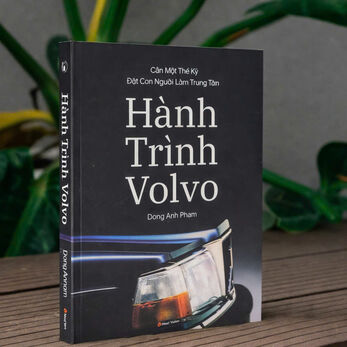 Hành Trình Volvo và Triết Lý Đặt Con Người Làm Trung Tâm: Phân Tích Bài Báo VTV Về Tác Giả Phạm Đông Anh